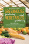 Nicolas Plant - Greenhouse Gardening - Effectieve gids voor het kweken van groenten en kruiden - Paperback
