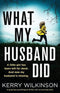 Kerry Wilkinson - What My Husband Did - Psychologische thriller met verrassende wending (2020)
