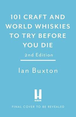 101 Craft & World Whiskies Try Before You Die