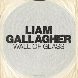 Liam Gallagher - 7" Vinyl Single - Limited Edition - Wall Of Glass (2017)