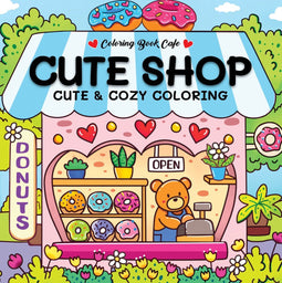 Cute shop - Cute & Cozy kleurboek - Schattige dieren en knusse scènes