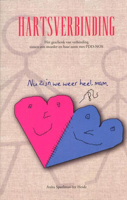 Hartsverbinding - Boek van Anita Speelman - Persoonlijk proces en ontwikkeling van een kind met autisme en ADHD