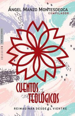 Teo-Ficciones - Cuentos Teológicos Reimaginar desde el Vientre - Paperback (198 pagina's)