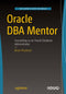 Oracle DBA Mentor - Oracle Database Administrator - Best practices en troubleshooting - Paperback