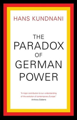 Hans Kundnani - The Paradox of German Power - Hardcover - 147 pagina's