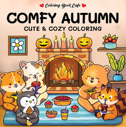 Comfy Autumn - Kleurboek voor Volwassenen - Schattige Dieren en Knusse Scènes