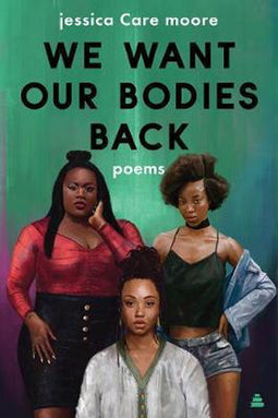 Jessica Care Moore - We Want Our Bodies Back - Poëziebundel - (2020)