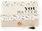 You Matter Box - Housevitamin/ Return 2 Sender