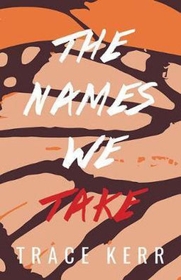 Trace Kerr - The Names We Take - Paperback - 242 pagina's (2020)