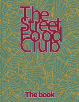 The Streetfood Club - The Book