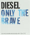 Diesel Only The Brave - 200ml - Eau de toilette