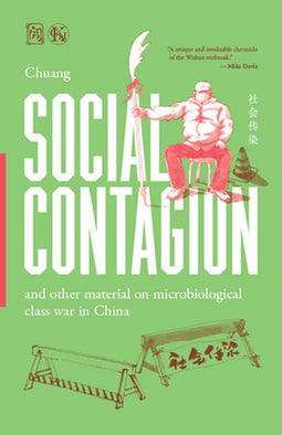 Chuang - Social Contagion - Microbiologische klasseoorlog in China (2021)