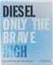 Diesel - Only The Brave High - Eau De Toilette - 75ML