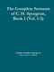 C. H. Spurgeon - Complete Sermons - Boek 1 (Vol. 1-3) - 164 preken