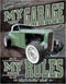 Metalen Retro Bord My Garage My Rules Not really