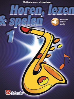 Horen Lezen & Spelen deel 1 voor Altsaxofoon