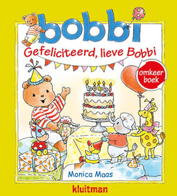 Bobbi - Omkeerboek. Gefeliciteerd, lieve Bobbi/Bobbi geeft een feestje
