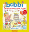 Bobbi - Omkeerboek. Gefeliciteerd, lieve Bobbi/Bobbi geeft een feestje