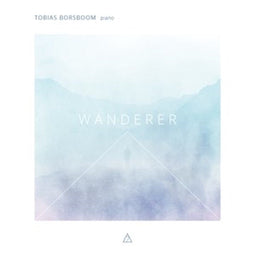 Tobias Borsboom - Wanderer - CD met moderne en romantische pianomuziek