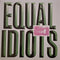 Equal Idiots - Equal Idiots - LP - Garage rock (2024)