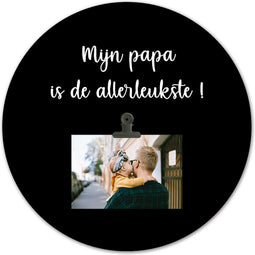Cirkel met foto mijn papa is de allerleukste Ø 30 cm