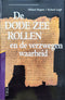 De Dode-Zeerollen en de verzwegen waarheid