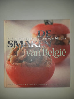 De smaken van België - koken met ingrediënten van bij ons - Livia Claessen