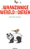 De waanzinnige wereld van de dieren