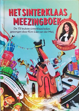 Kim-Lian van der Meij - Sinterklaas Meezingboek - 15 leukste sinterklaasliedjes - Hardcover