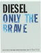 Diesel Only The Brave 35 ml - Eau de Toilette - Herenparfum