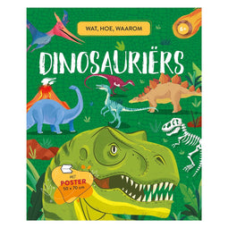 Dinosauriërs - Wat, hoe, waarom
