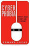 Edward Lucas - Cyberphobia - Identiteit en online veiligheid - Paperback
