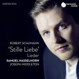 Samuel Hasselhorn Joseph Middleton - Schumann: Stille Liebe - CD