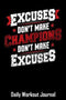 Excuses Don't Make Champions Don't Make Excuses