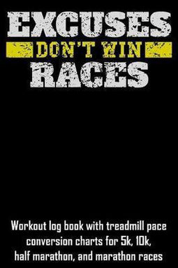 Excuses Don't Win Races