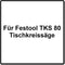 Festool Patroon KT-TKS 80 - 575851
