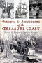Pirates and Smugglers of the Treasure Coast - Hardcover - 162 pagina's (2019)