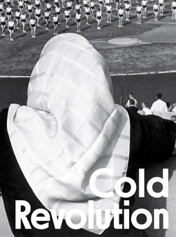 Cold Revolution - Centrale en Oost-Europese Samenlevingen in Tijden van Socialistisch Realisme (1948-1959)
