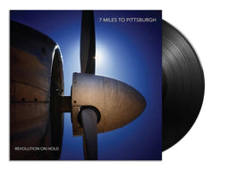Seven Miles To Pittsburgh - Revolution On Hold - LP