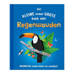 Het kleine maar grote boek over regenwouden