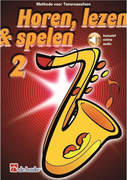 Horen Lezen & Spelen deel 2 voor Tenorsaxofoon