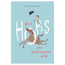 Hors - Hoe Hors een politiepaard werd