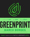 Marco A. Borges - The Greenprint - Plant-based lifestyle plan voor gezondheid en milieu