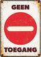 Plenty gifts waakbord blik geen toegang