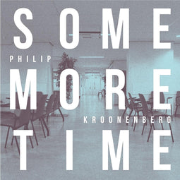 Philip Kroonenberg - LP - Some More Time - Excelsior
