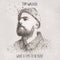Tom Walker - Debuutalbum What A Time To Be Alive - 12 tracks - CD