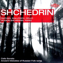 Raphael Wallfisch & Rodion Shchedrin - Shchedrin: Cello Sonata - Muziek voor Cello & Piano (2010) - CD