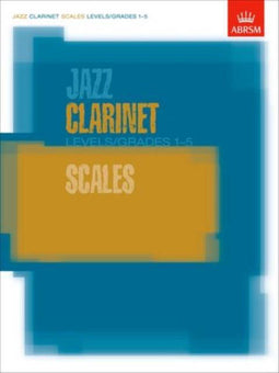 Abrsm - Jazz Clarinet Scales - Bladmuziek Levels/Grades 1-5 (9781860963308)