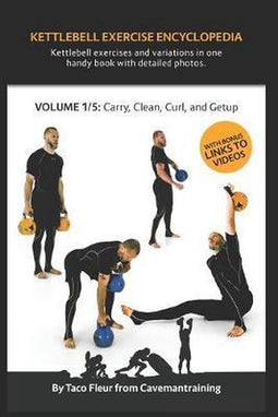 Kettlebell Exercise Encyclopedia- Kettlebell Exercise Encyclopedia VOL. 1