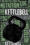 Kettlebell Nutrition Log and Diary